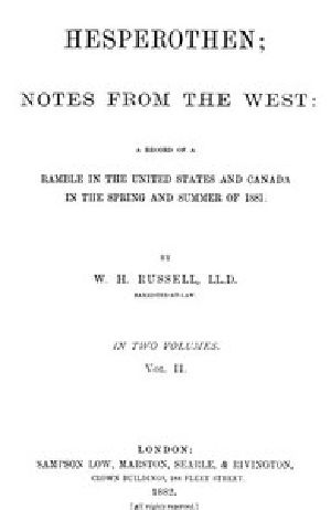 [Gutenberg 44333] • Hesperothen; Notes from the West, Vol. 2 (of 2) / A Record of a Ramble in the United States and Canada in the Spring and Summer of 1881